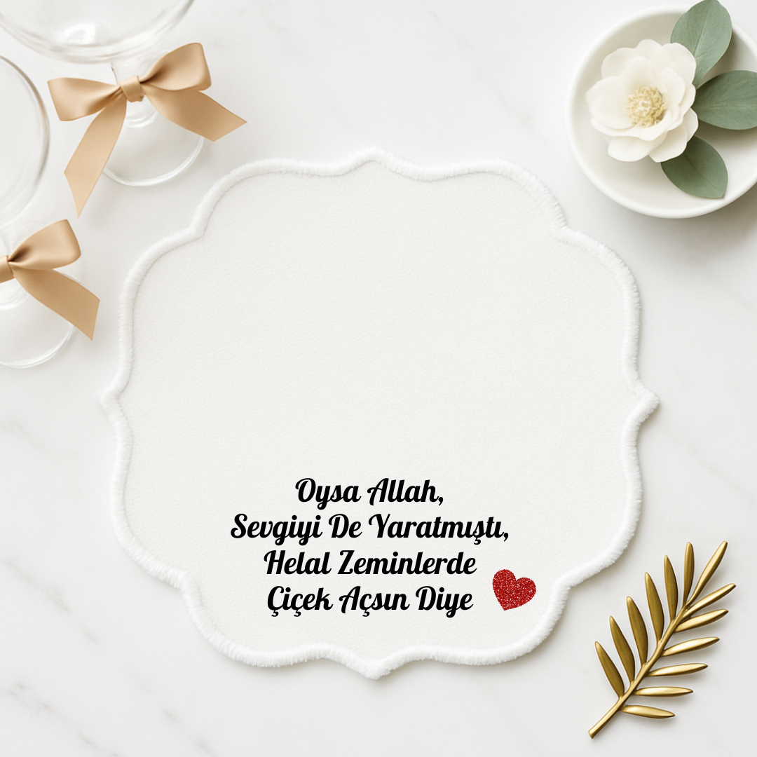 15 Söz Ve Nişan Için Damat Kahve Peçetesi | Oysa Allah Sevgiyi De Yaratmıştı Helal Zeminlerde Çiçek Açsın Diye - Görsel 1